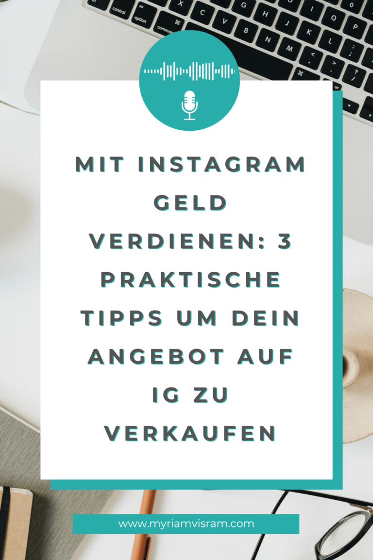 Mit Instagram Geld verdienen: 3 praktische Tipps um dein Angebot auf IG zu verkaufen