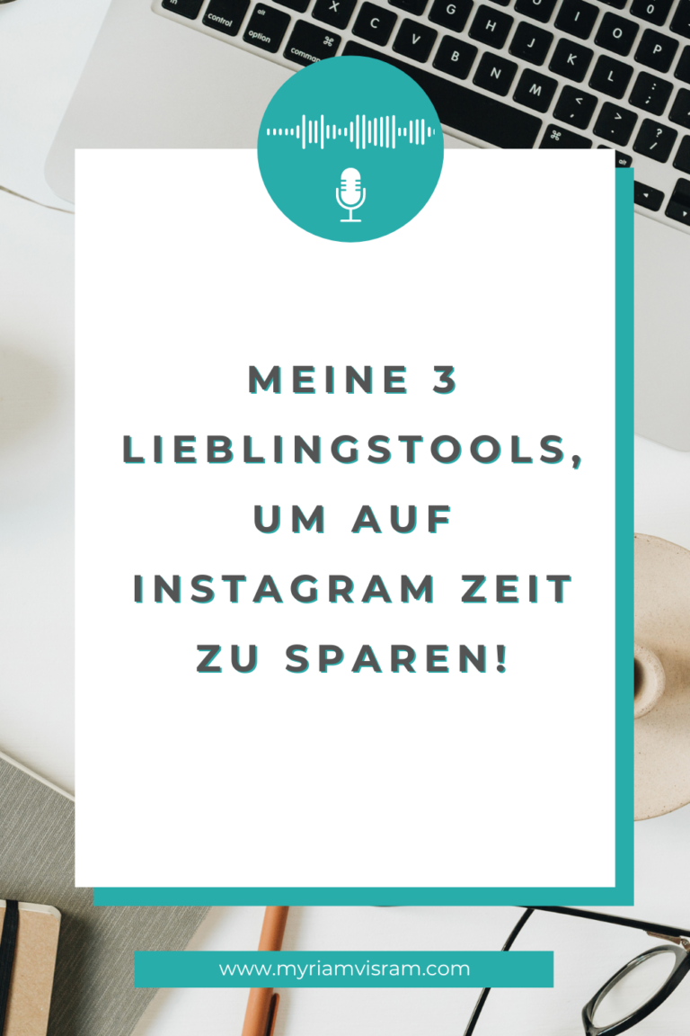 Meine 3 Lieblingstools, um auf Instagram Zeit zu sparen!